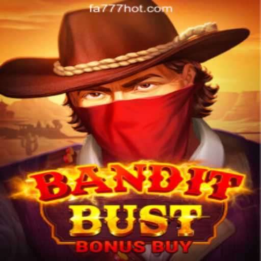 Experience the Thrills of BanditBustBonusBuy at FA777.COM Online Casino Philippines